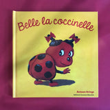Les Drôles de Petites Bêtes. Belle la coccinelle