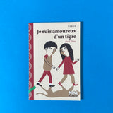 Je suis amoureux d'un tigre