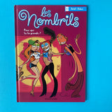 Les Nombrils. 1. Pour qui tu te prends ?