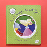 La véritable histoire. La plus maligne des petites souris