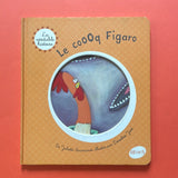 La véritable histoire. Le coooq Figaro