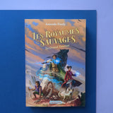 Les royaumes sauvages. 3. Le Grand Tournoi