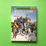 Mystères à la cour de Louis XIV