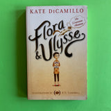 Flora & Ulysse. Les Lumineuses Aventures