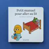 Petit manuel pour aller au lit