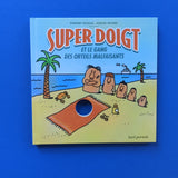 Super Doigt et le gang des orteils malfaisants