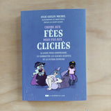 Croire aux fées mais pas aux clichés