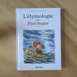 L'étymologie avec Pico Bogue. 03