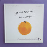 Je me souviens des oranges...