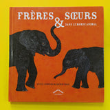 Frères et soeurs dans le monde animal