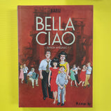 Bella ciao. Édition intégrale