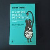 Le Charme discret de l'intestin. Tout sur un organe mal aimé