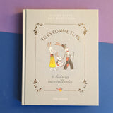 Tu es comme tu es...: 4 histoires bienveillantes