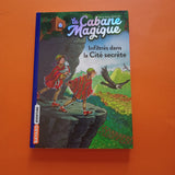 La cabane magique. 55. Infiltrés dans la Cité secrète