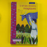 Li et ses dessins magiques. Un conte de Chine