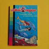 Le Château Magique. La princesse Marissa et la sorcière des mers. 11