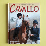 Il grande libro del cavallo. Storia, anatomia, cure, razze, esercizi