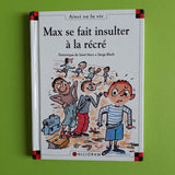 Max et Lili. 067. Max se fait insulter à la récré