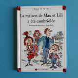 Max et Lili. 068. La Maison de Max et Lili a été cambriolée