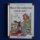 Max et Lili. 053. Max et Lili veulent tout tout de suite