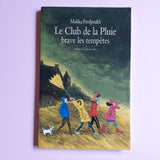 Le Club de la Pluie brave les tempêtes