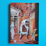 La storia di Enea. Cuore d'eroe