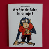 Arrête de faire le singe !