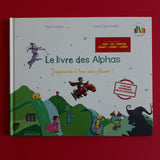 Le livre des Alphas. J'apprends à lire avec plaisir !