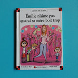 Max et Lili. 076. Émilie n'aime pas quand sa mère boit trop