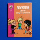 Cédric. Sacrés Tempéraments !