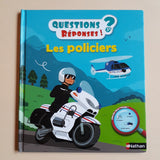 Questions ? Réponses ! Les policiers