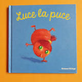 Drôles de Petites Bêtes. Luce la Puce