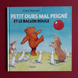 Petit ours mal peigné et le ballon rouge