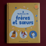 3 histoires de frères et sœurs