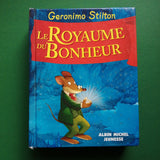 Geronimo Stilton. Le Royaume du Bonheur