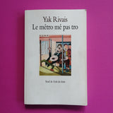 Le métro mé pas tro