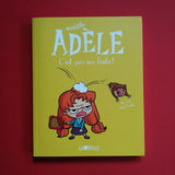 Mortelle Adèle. 03. C'est pas ma faute