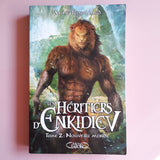 Les Héritiers d'Enkidiev. 02. Nouveau monde