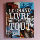 Le grand livre qui explique tout
