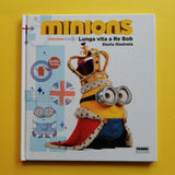 Minions. Lunga vita a re Bob