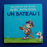 Regarde ce que j'ai fait avec mon papa. Un bateau !