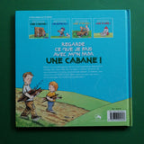 Regarde ce que j'ai fait avec mon papa. Une cabane !