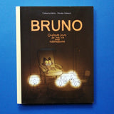 Bruno. Quelques jours de ma vie très interessante
