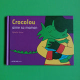 Crocolou aime sa maman