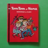 Tom-Tom et Nana. 19. Bienvenue au club !