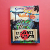 Geronimo Stilton. Le Secret du karaté