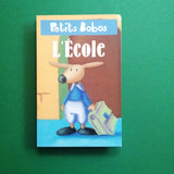 Petits Bobos, Petits Bonheurs. L'école