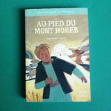 Les Messagers de l'alliance. 01. Au pied du mont Horeb