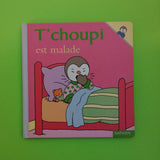 T'choupi est malade
