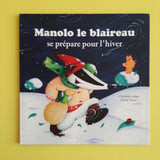 Manolo le blaireau se prépare pour l'hiver